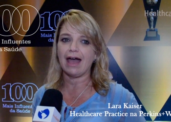 Lara Kaiser, líder de Healthcare Practice na Perkins+Will, foi eleita uma das 100 personalidades Mais Influentes da Saúde