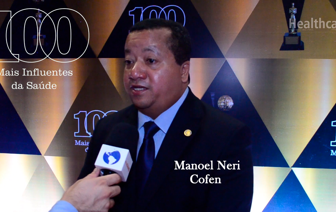 Manoel Neri, presidente do Cofen, é um dos 100 Mais Influentes da Saúde 2019