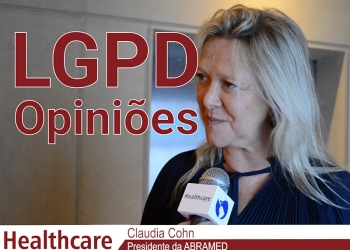 Ao discutir o impacto da LGPD na Saúde, HCM traz entrevista com Claudia Cohn, da Abramed