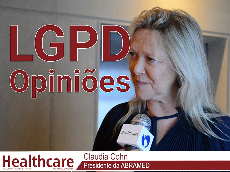 Ao discutir o impacto da LGPD na Saúde, HCM traz entrevista com Claudia Cohn, da Abramed