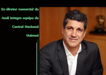 Ex-diretor comercial da Amil integra equipe da Central Nacional Unimed