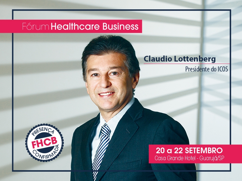 Claudio Lottenberg, presidente do ICOS, está confirmado no Fórum Healthcare Business 2019