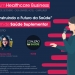 Fórum Healthcare Business 2019 terá agenda sobre Saúde Suplementar