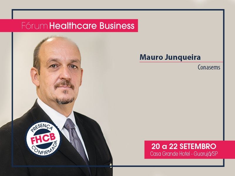 Mauro Junqueira, do CONASEMS, marcará presença no Fórum Healthcare Business