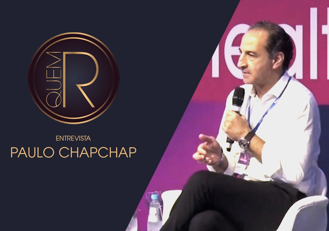 Paulo Chapchap para além do Sírio-Libanês, entrevista exclusiva durante o Fórum Healthcare Business 2019