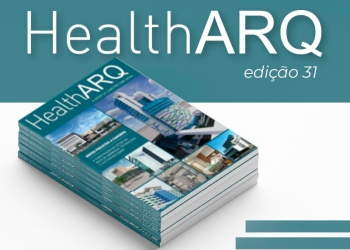 Unidade do Mater Dei em Salvador, Cristália e Unimed Rondonópolis são destaques na nova edição da HealthARQ