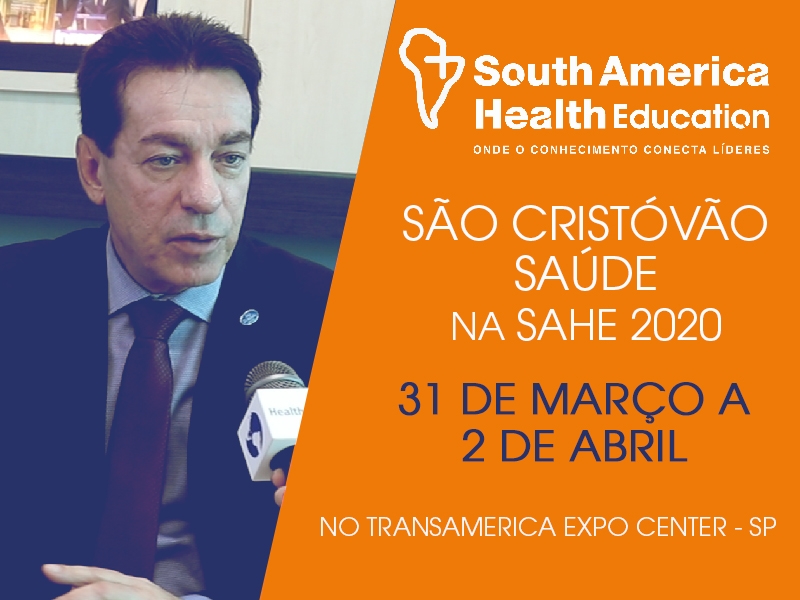 Busca por acreditações e certificações é marca do Grupo São Cristóvão Saúde, Embaixador da SAHE 2020