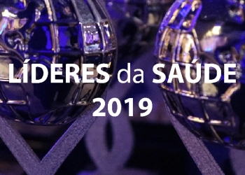 Confira como foi o Prêmio Líderes da Saúde 2019