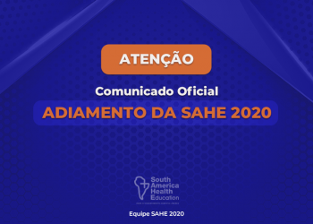 Comunicado oficial: SAHE 2020 é adiada para segundo semestre