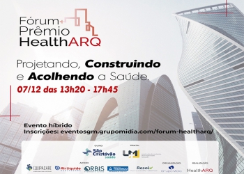 Fórum+Prêmio HealthARQ acontece dia 7 de dezembro