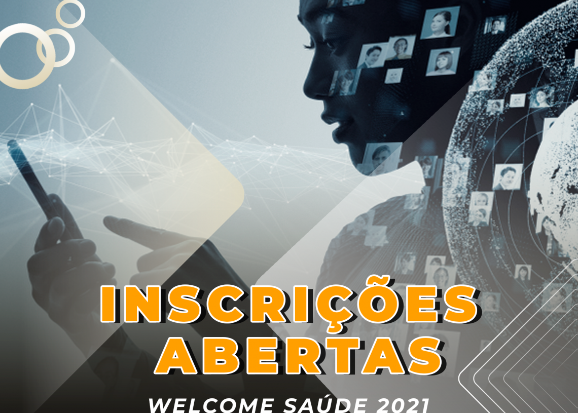 Líderes compartilham novas visões políticas e econômicas durante o Welcome Saúde 2021