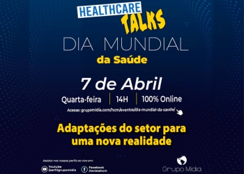 Healthcare TALKS celebra Dia Mundial da Saúde com evento 100% online