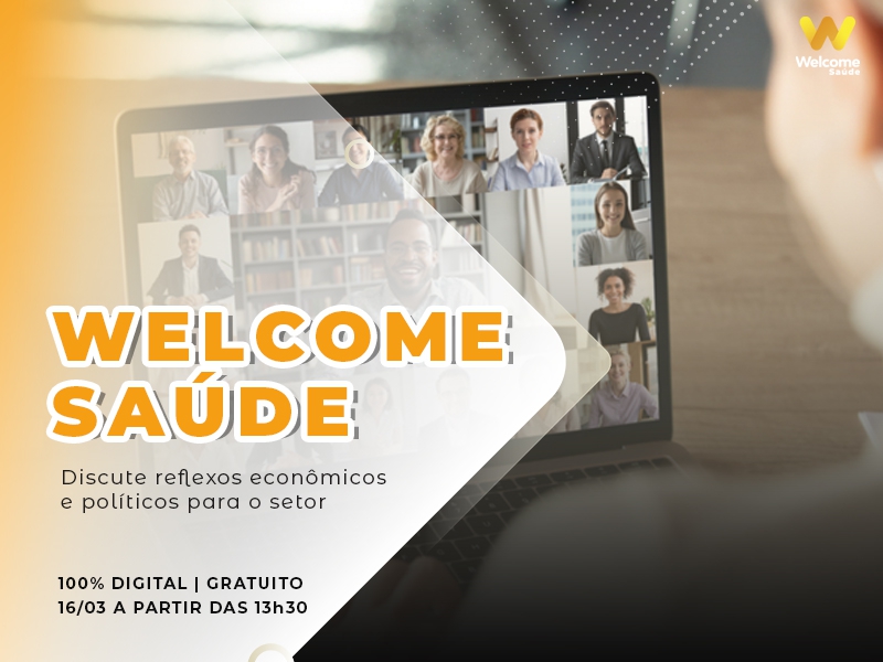Welcome Saúde discute reflexos econômicos e políticos para o setor