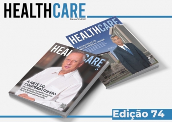Edição 74 da Revista Healthcare Management traz Roberto Madid e Nilson Luiz May como destaque