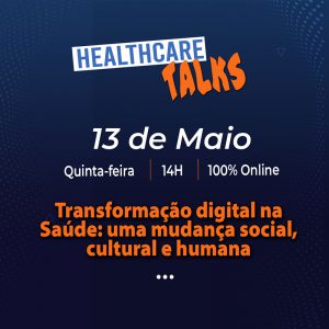 Transformação digital na Saúde:<br>uma mudança social, cultural e humana 12