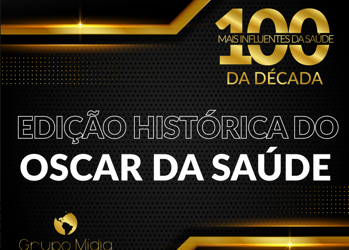 Grupo Mídia realiza edição histórica do Oscar da Saúde