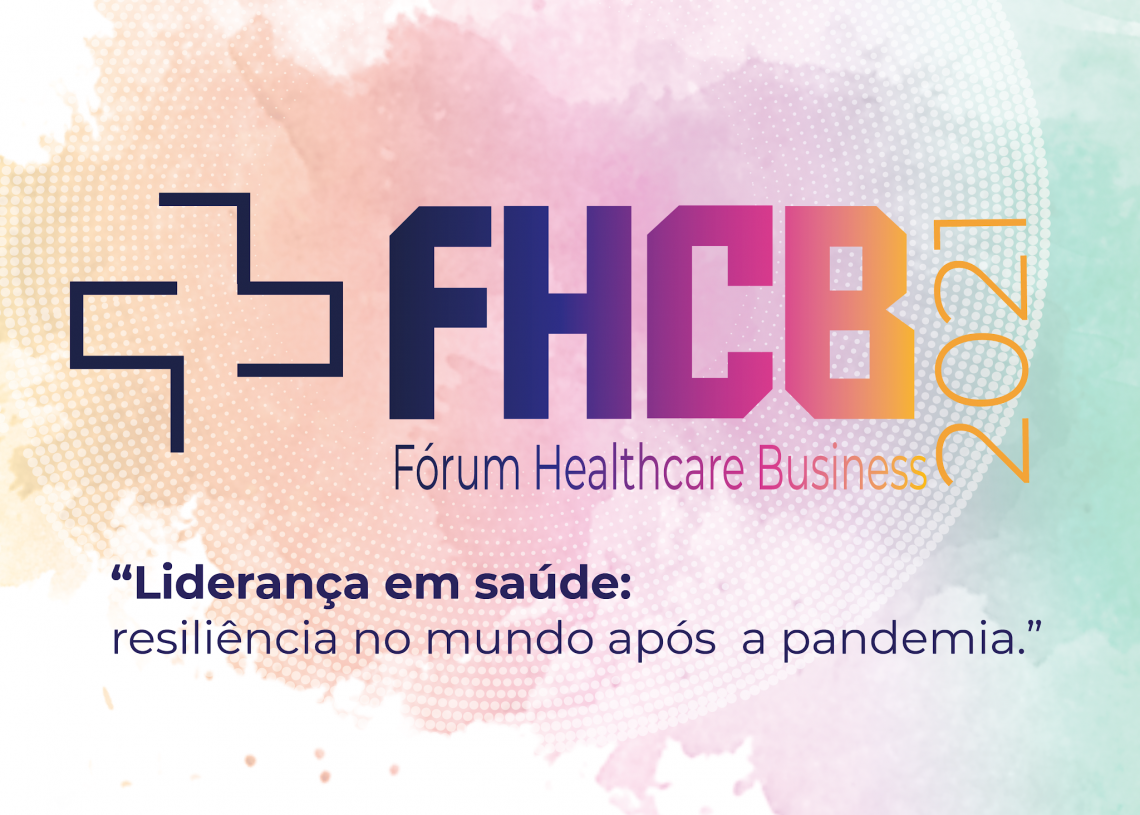Fórum Healthcare Business 2021 será realizado pela primeira vez no Nordeste