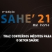 Segunda edição da SAHE at home traz conteúdos inéditos para o setor Saúde