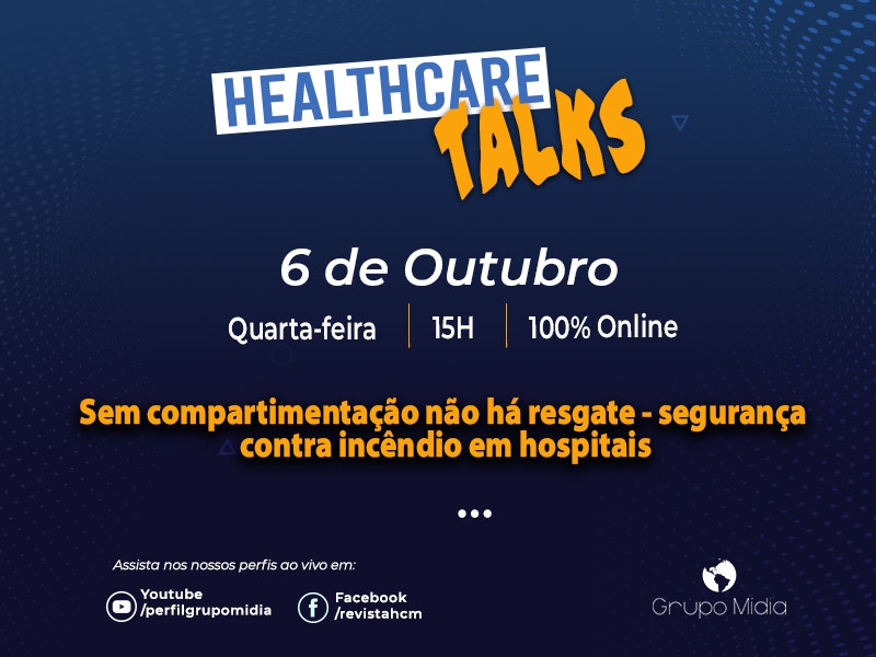 Healthcare Talks aborda Segurança contra incêndio em hospitais