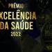 Hospitais e Grupos Empresariais já podem inscrever cases no Excelência da Saúde 2022