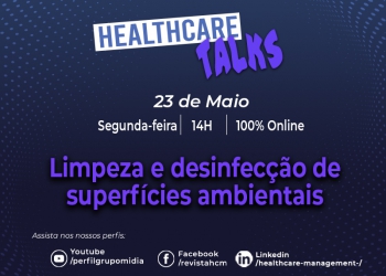 Healthcare TALKS aborda limpeza e desinfecção de superfícies ambientais