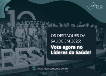 Votações abertas para o prêmio Líderes da Saúde 2025