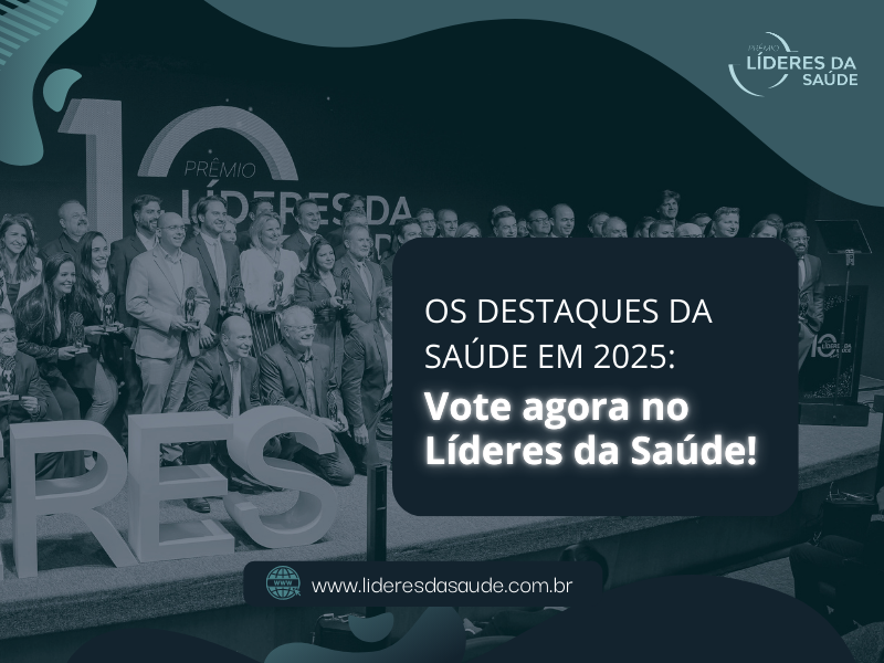 Votações abertas para o prêmio Líderes da Saúde 2025