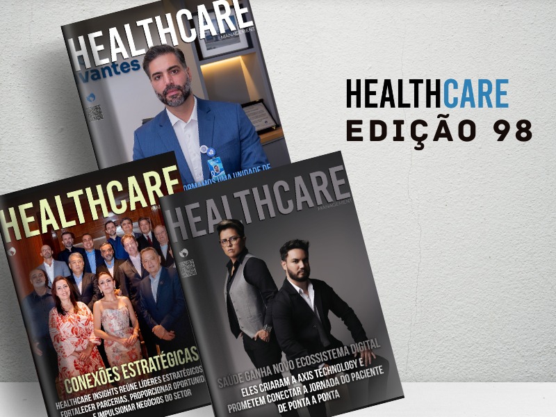 Revista Healthcare Management chega à sua 98ª edição com conteúdo exclusivo e três capas