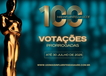 Votações para o prêmio 100 Mais Influentes da Saúde 2025 são prorrogadas até 30 de julho