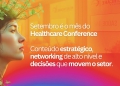 Faltam poucos dias para o Healthcare Conference 2025