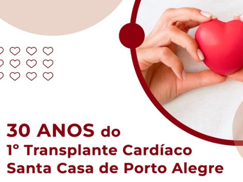 30 anos do 1º transplante cardíaco da Santa Casa de Porto Alegre