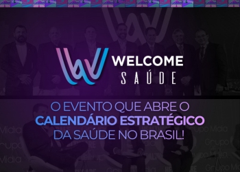 Welcome Saúde 2026 abre o ano com debates estratégicos no setor da Saúde