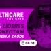 Healthcare Insights reúne líderes no dia 9 de abril
