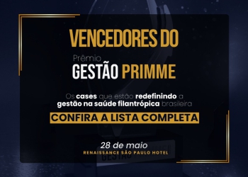 Prêmio Gestão Primme homenageia cases que movem a filantropia