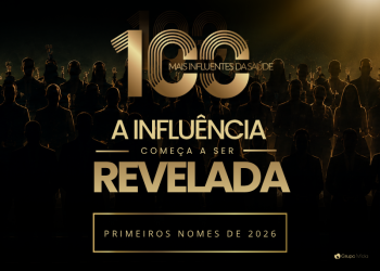 Prêmio 100 Mais Influentes da Saúde revela primeiros nomes selecionados de 2026