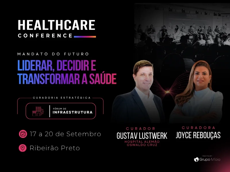 Healthcare Conference 2026 nomeia Joyce Rebouças e Gustav Lustwerk para curadoria da trilha de ‘Infraestrutura’