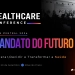 Mandato do Futuro – Liderar, decidir e transformar a saúde