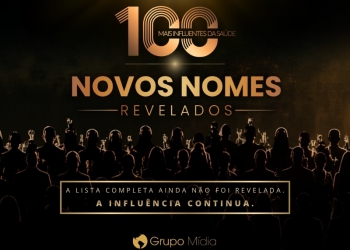 100 Mais Influentes da Saúde 2026 divulga novos eleitos
