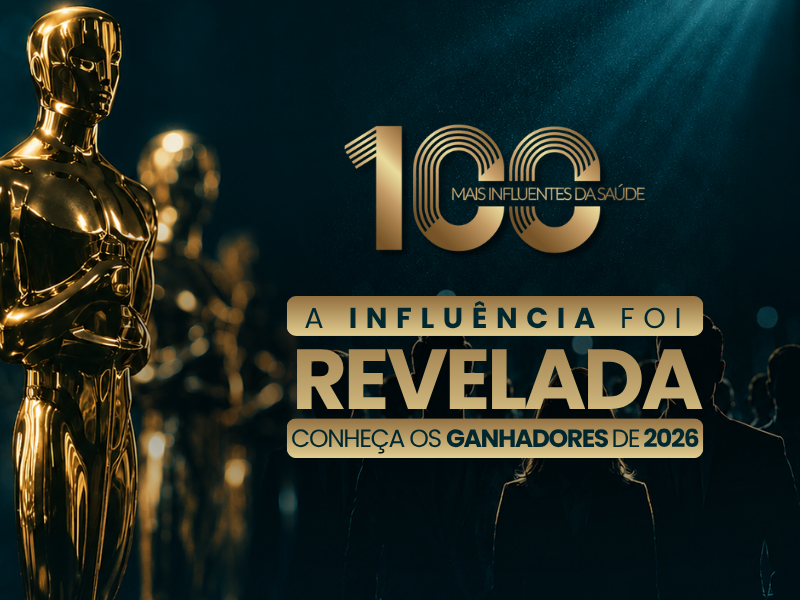 Conheça os 100 Mais Influentes da Saúde 2026